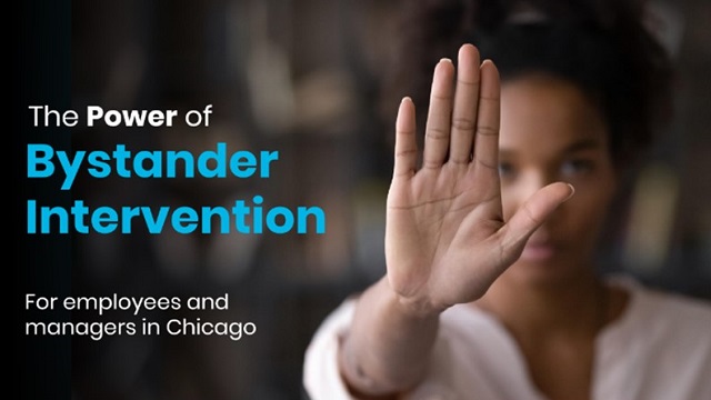 Woman holding up hand to signal stop.  Text says Power of Bystander Intervention, for employees and managers in Chicago