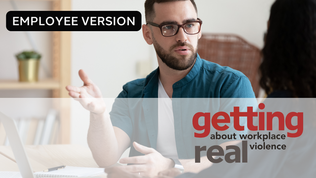 Poster image for the Getting Real about Workplace Violence employee eLearning course