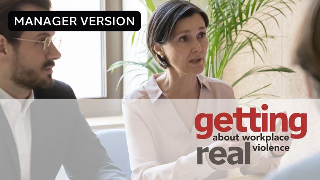 Poster image for the Getting Real About Workplace Violence manager eLearning course
